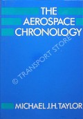 Book cover of The Aerospace Chronology by TAYLOR, Michael J.H.